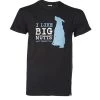 Furly's Pet Supply I Like Big Mutts Tshirt